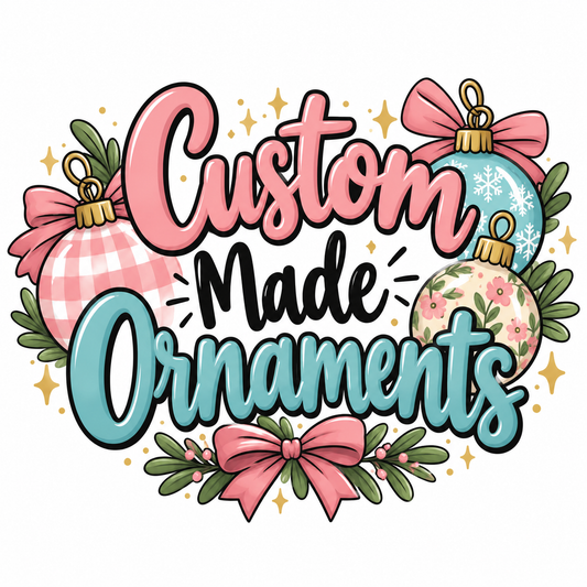 A festive graphic design featuring the words 'Custom Made Ornaments' in stylized pink, black, and teal lettering, surrounded by illustrated Christmas ornaments, bows, greenery, and small gold stars on a white background.