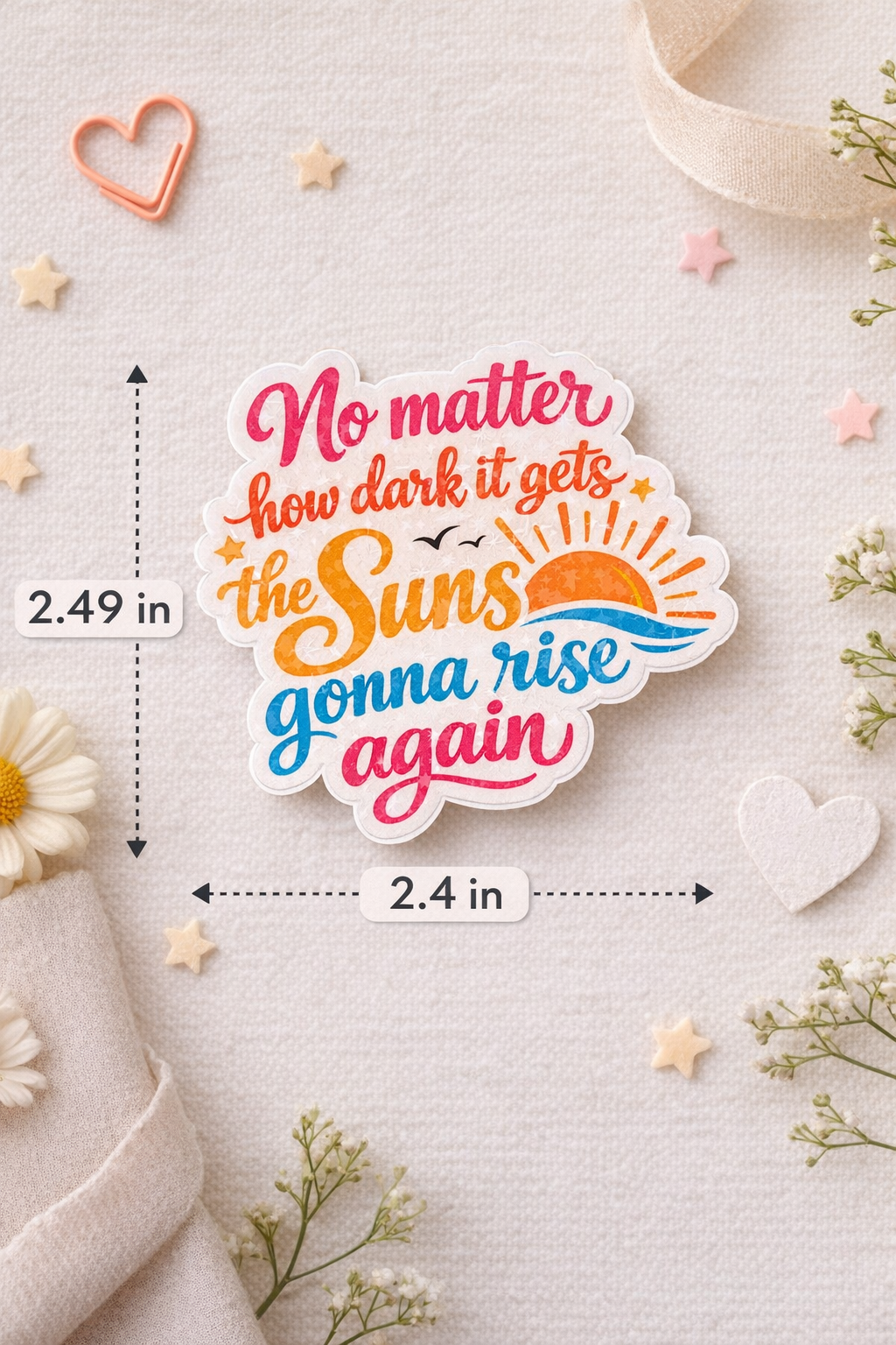 Motivational sticker with text and sun graphic on a light background with measurements and decorative elements.